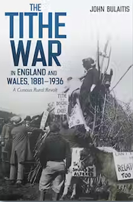 Book Cover:
The Tithe War in England and Wales 1881-1936
by John Bulaitis