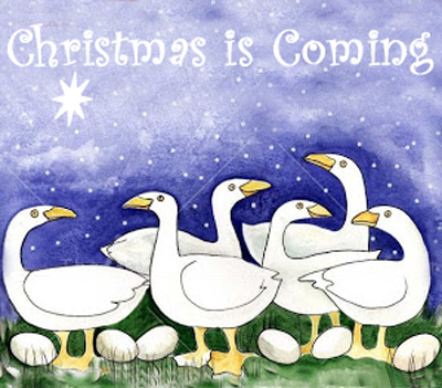 Christmas is coming, the Goose is getting fat,
please put a penny in the Old Man's hat.
If you haven't got a penny a ha'penny will do.
If you haven't got a ha'penny, then God Bless you!