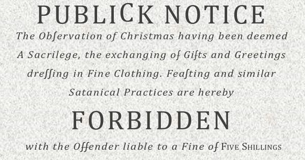 Puritan Parliament's notice to ban traditional Christmas Day celebrations in 1647.