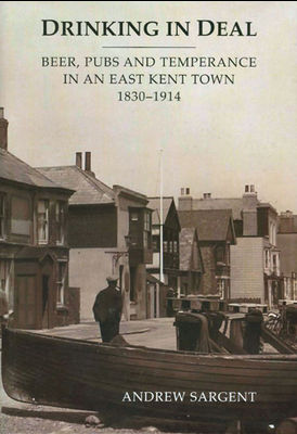 Drinking in Deal by Andew Sargeant (Book Cover)