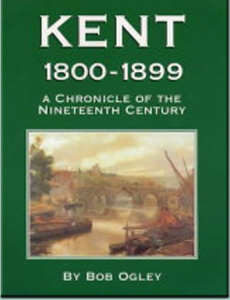 Book Cover: Kent 1800-1899 by Bob Ogley